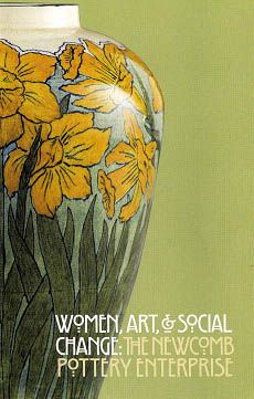 Women, Art, and Social Change: The Newcomb Pottery Enterprise